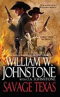 E-Book (epub) Savage Texas von William W. Johnstone, J. A. Johnstone