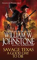 E-Book (epub) A Good Day to Die von William W. Johnstone, J. A. Johnstone
