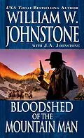 E-Book (epub) Bloodshed of the Mountain Man von William W. Johnstone, J. A. Johnstone