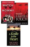 E-Book (epub) Michael Benson's True Crime Bundle: Watch Mommy Die, A Killer's Touch & A Knife In The Heart von Michael Benson