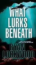 E-Book (epub) What Lurks Beneath von Ryan Lockwood