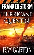 E-Book (epub) Frankenstorm: Hurricane Quentin von Ray Garton