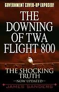 ePUB The Downing of TWA Flight 800 von James Sanders