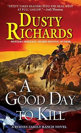 E-Book (epub) A Good Day To Kill A Byrnes Family Ranch Western von Dusty Richards