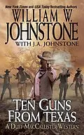 E-Book (epub) Ten Guns from Texas von William W. Johnstone, J. A. Johnstone