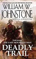 E-Book (epub) Deadly Trail von William W. Johnstone, J. A. Johnstone