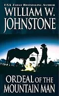 E-Book (epub) Ordeal of the Mountain Man von William W. Johnstone