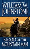 E-Book (epub) Blood Of The Mountain Man von William W. Johnstone