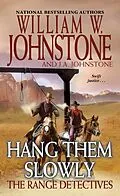 E-Book (epub) Hang Them Slowly von William W. Johnstone, J. A. Johnstone