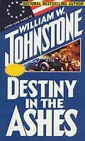 E-Book (epub) Destiny in the Ashes von William W. Johnstone
