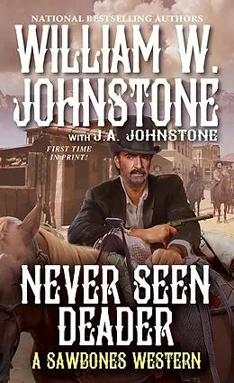 E-Book (epub) Never Seen Deader von William W. Johnstone, J. A. Johnstone