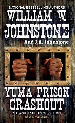 E-Book (epub) Yuma Prison Crashout von William W. Johnstone, J. A. Johnstone