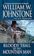E-Book (epub) Bloody Trail of the Mountain Man von William W. Johnstone, J. A. Johnstone