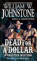 E-Book (epub) Dead for a Dollar von William W. Johnstone, J. A. Johnstone
