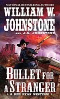 E-Book (epub) Bullet for a Stranger von William W. Johnstone, J. A. Johnstone