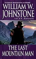 E-Book (epub) The Last Mountain Man von William W. Johnstone