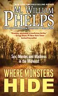 E-Book (epub) Where Monsters Hide von M. William Phelps
