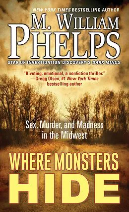E-Book (epub) Where Monsters Hide von M. William Phelps