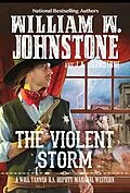E-Book (epub) The Violent Storm von William W. Johnstone, J. A. Johnstone