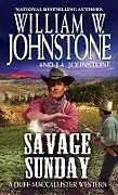 E-Book (epub) Savage Sunday von William W. Johnstone, J. A. Johnstone