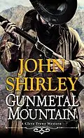 E-Book (epub) Gunmetal Mountain von John Shirley