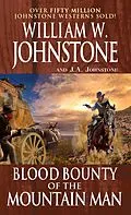 E-Book (epub) Blood Bounty of the Mountain Man von William W. Johnstone, J. A. Johnstone