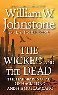 E-Book (epub) The Wicked and the Dead von William W. Johnstone, J. A. Johnstone