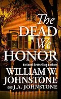 E-Book (epub) The Dead We Honor von William W. Johnstone, J. A. Johnstone