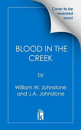 E-Book (epub) Blood in the Creek von William W. Johnstone, J. A. Johnstone