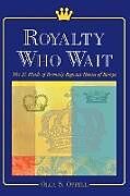 Royalty Who Wait