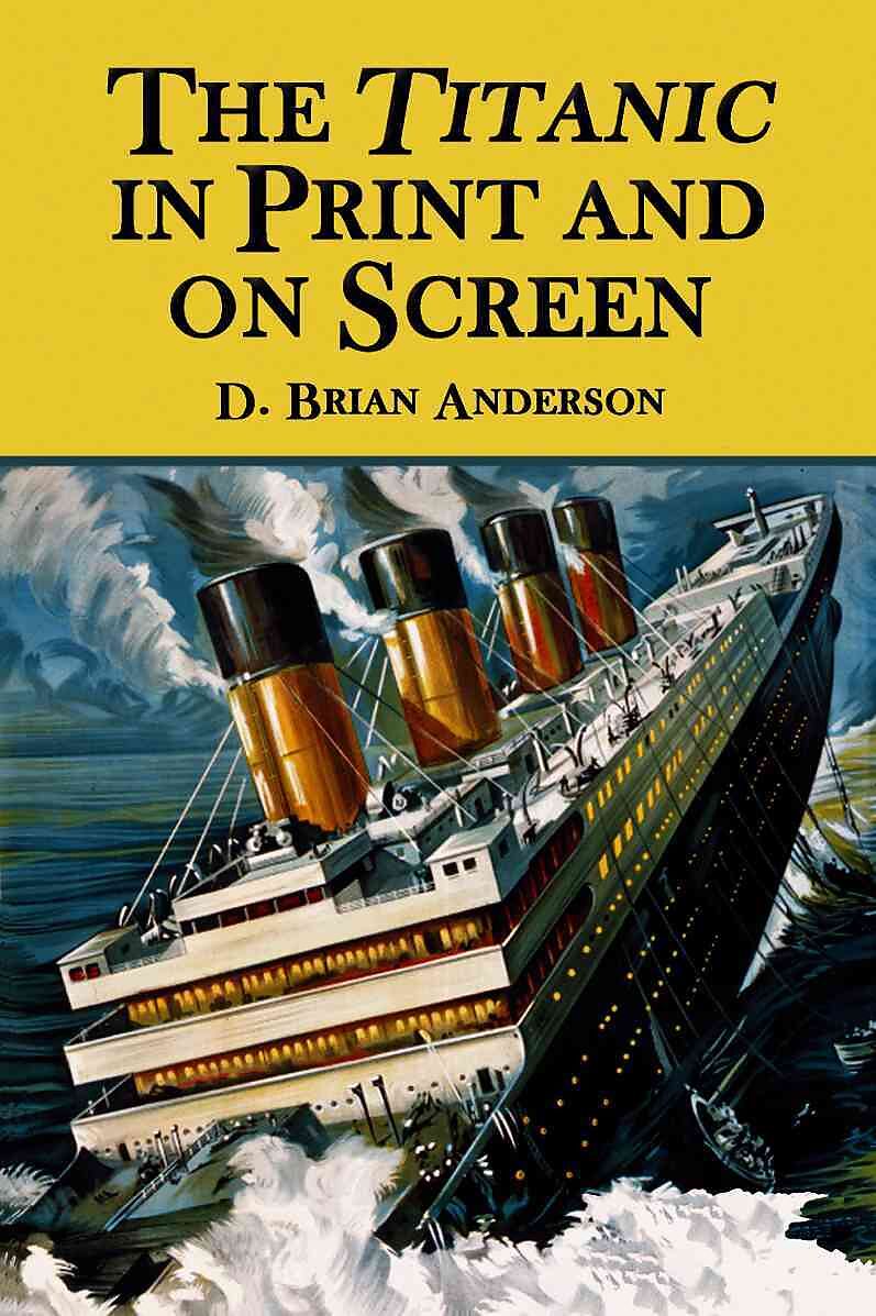 The Titanic in Print and on Screen