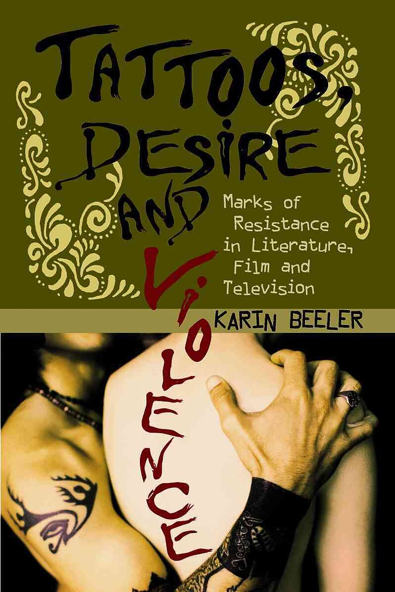 Tattoos, Desire and Violence