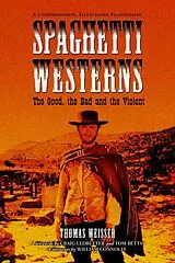Kartonierter Einband Spaghetti Westerns--the Good, the Bad and the Violent von Thomas Weisser