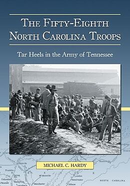 Couverture cartonnée The Fifty-Eighth North Carolina Troops de Michael C. Hardy