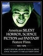 American Silent Horror, Science Fiction and Fantasy Feature Films, 1913-1929