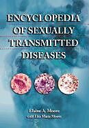 Couverture cartonnée Encyclopedia of Sexually Transmitted Diseases de Elaine A. Moore, Lisa Marie Moore