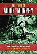 Kartonierter Einband The Films of Audie Murphy von Bob Larkins