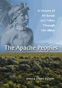 Kartonierter Einband The Apache Peoples von Jessica Dawn Palmer