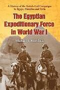 The Egyptian Expeditionary Force in World War I