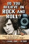 Kartonierter Einband Do You Believe in Rock and Roll? von Raymond I. (EDT) Schuck, Ray (EDT) Schuck