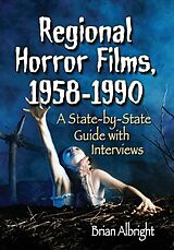 Kartonierter Einband Regional Horror Films, 1958-1990 von Brian Albright