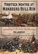 Couverture cartonnée Thirteen Months at Manassas/bull Run de Don Johnson