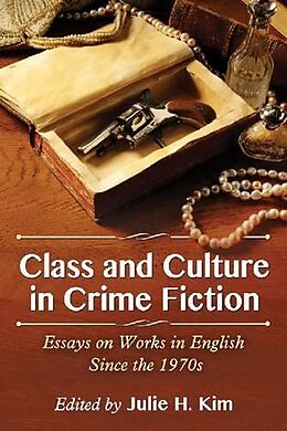 Kartonierter Einband Class and Culture in Crime Fiction von Julie H. (EDT) Kim