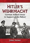 Couverture cartonnée Hitler's Wehrmacht de James Steiner