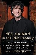Couverture cartonnée Neil Gaiman in the 21st Century de Tara Prescott