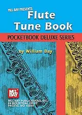 William Bay Notenblätter Flute Tune BookPocketbook Deluxe Series