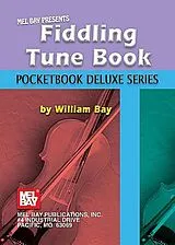William Bay Notenblätter Fiddling Tune BookPocketbook Deluxe Series