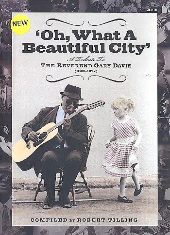 Oh What a Beautiful City: A Tribute to Reverend Gary Davis