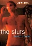 Kartonierter Einband (Kt) The Sluts von Dennis Cooper