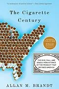E-Book (epub) The Cigarette Century von Allan M. Brandt
